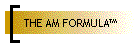 THE AM FORMULA™